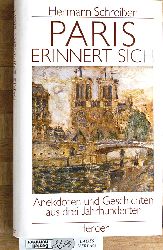 Schreiber, Hermann [Hrsg.].  Paris erinnert sich : Anekdoten und Geschichten aus drei Jahrhunderten. 