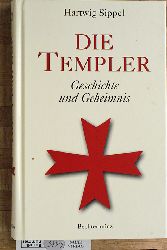 Sippel, Hartwig.  Die Templer. Geschichte und Geheimnis 