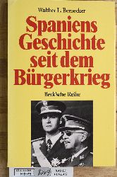 Bernecker, Walther L.  Spaniens Geschichte seit dem Brgerkrieg. Beck`sche Reihe 