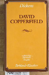 dickens, charles und Karl [bers.] Heinrich.  David Copperfield. Vollstndige illustrierte Ausgabe. 