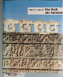 Prescott, William H.  Die Welt der Azteken. 