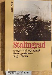 Frster, Jrgen [Hrsg.].  Stalingrad. Ereignis - Wirkung - Symbol 