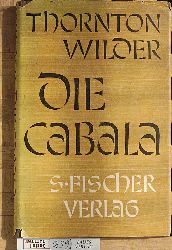 Wilder, Thornton und Herberth E. [bers.] Herlitschka.  Die Cabala. Roman. 