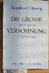 Hring, Bernhard.  Die grosse Vershnung. Neue Perspektiven des Busakramentes. 