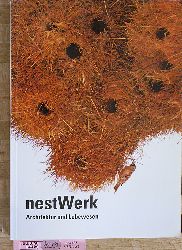 Becker, Peter-Ren [Hrsg.].  NestWerk : Architektur und Lebewesen. bersee-Museum Bremen. Horst Braun 