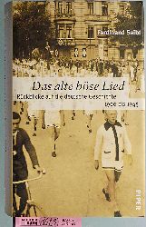 Seibt, Ferdinand.  Das alte bse Lied. Rckblicke auf die deutsche Geschichte 1900 bis 1945. 