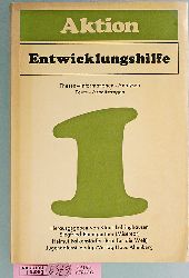 Lefringhausen, Klaus [Hrsg.], Siegfried Baumgartner und Helmut Falkenstrfer.  Aktion Entwicklungshilfe. Thesen-Informationen-Analysen-Texte-Arbeitsfragen. 