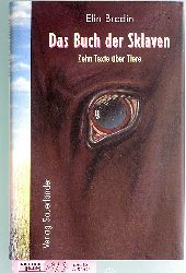 Brodin, Elin.  Das Buch der Sklaven. Zehn Texte ber Tiere. Deutsch von Gabriele Haefs, Illustriert von Hanno Rink 