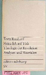 Rendtorff, Trutz und Heinz Eduard Tdt.  Theologie der Revolution Analysen und Materialien 