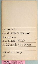 Lmmert, Eberhard.  Germanistik, eine deutsche Wissenschaft. Beitrge von E. Lmmert / W. Killy K. O. Conrady / P. v. Polenz. 