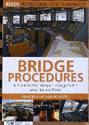Howorth, Frances and Michael Howorth.  Bridge Procedures: A Guide for Watchkeepers of Large Yachts Under Sail and Power Reeds Professional Yacht Handbooks 