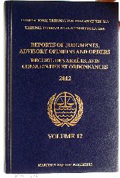 Tribunal for the Law of the Sea.  Reports of Judgments, Advisory Opinions and Orders / Recueil Des Arrets, Avis Consultatifs Et Ordonnances, Volume 12  2012. International Tribunal for the Law of the Sea. Tribunal International Du Droit de la Mer 