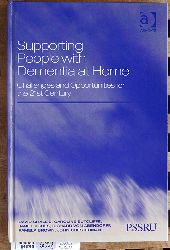 Challis, David, Caroline Sutcliffe and Jane Hughes.  Supporting People With Dementia at Home: Challenges and Opportunities for the 21st Century PSSRU. Personal Social Services Research Unit 