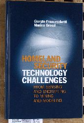 Franceschetti, Giorgio and Marina Grossi.  Homeland Security Technology Challenges From Sensing and Encrypting to Mining and Modeling (Artech House Intelligence and Information Operations) 