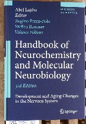 Lajtha, Abel [Ed.], Regino Perez-Polo and Steffen Roner.  Handbook of Neurochemistry and Molecular Neurobiology Development and Aging Changes in the Nervous System Springer Reference. 