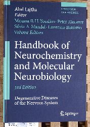 Youdim, Moussa B.H., Abel [Ed.] Lajtha and Peter Riederer.  Handbook of Neurochemistry and Molecular Neurobiology Degenerative Diseases of the Nervous System Springer Reference 