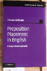 Hoffmann, Thomas.  Preposition Placement in English: A Usage-Based Approach Studies in English Language 
