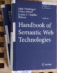 Dieter, Fensel and John Dominigue.  Handbook of Semantic Web Technologies. Vol. 1 + 2. Springer Reference 