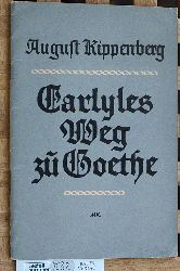 Kippenberg, August.  Carlyles Weg zu Goethe. Vortrag 