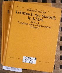 Kleiter, Ekkehard F.  Lehrbuch der Statistik in KMSS. Band 1/1 und 1/2. 2 Bcher. berblick und niedrig-komlexe Verfahren. Niedrig-komplexe Verfahren. 