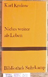 Krolow, Karl.  Nichts weiter als Leben. Neue Gedichte mit einem Anhang "ber ein eigenes Gedicht". 