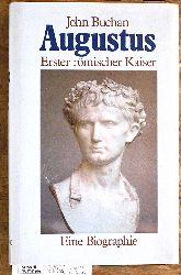 Buchan, John.  Augustus. Erster rmischer Kaiser, Eine Biographie. 