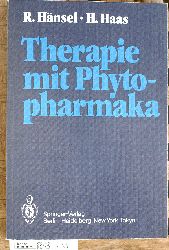 Hnsel, Rudolf und H. Haas.  Therapie mit Phytopharmaka Mit 77 Abb. und 4 Tabellen. 
