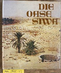 Stein, Lothar und Walter Rusch.  Die Oase Siwa unter Berbern und Beduinen der Libyschen Wste. 