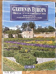 Hobhouse, Penelope [Hrsg.] und Patrick [Hrsg.] Taylor.  Grten in Europa : Fhrer zu 727 Grten und Parkanlagen. Aus dem Engl. von Susi Geist 