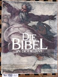 Lingen, Helmut [Hrsg.].  Die Bibel in der Kunst. hrsg. von Helmut Lingen 