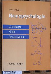 Goldenberg, Georg.  Neuropsychologie : Grundlagen, Klinik, Rehabilitation. Georg Goldenberg 