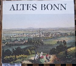 Riemer, Ilse.  Altes Bonn. grafische und malerische Darststellungen aus vier Jahrhunderten 