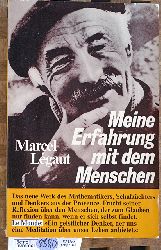 Lgaut, Marcel.  Meine Erfahrung mit dem Menschen der Mensch auf der Suche nach seiner Menschlichkeit. bers. von Elisabeth Darlap 