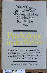 Walsh, Roger N. [Ed.] und David J. [Ed.] Vaughan.  Psychologie in der Wende Grundlagen, Methoden und Ziele der transpersonalen Psychologie ; Eine Einfhrung in die Psychologie des Neuen Bewusstseins. Mit Beitr. von J. Bugental, F. Capra, S. Grof ... Einzig berechtigte bers. aus d. Amerikan. von Jochen Eggert 