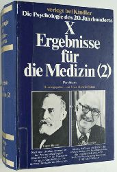 Peters, Uwe Henrik.  Die Psychologie des 20. Jahrhunderts. Band 10. Ergebnisse fr die Medizin (2). Psychiatrie. 