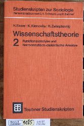 Esser, H. und K. Klenovits.  Wissenschaftstheorie; Teil: 2., Funktionsanalyse und hermeneutisch-dialektische Anstze. Teubner-Studienskripten ; 29 : Studienskripten zur Soziologie 