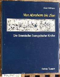 Heitmann, Claus.  Von Abraham bis Zion : die Bremische Evangelische Kirche. Claus Heitmann 