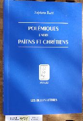 Ratti, Stephane.  Polemiques Entre Paiens Et Chretiens (Histoire) 