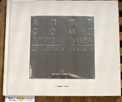 Olgiati, Battaglia und Silvana Editoriale.  Arte come architettura ; una lettura futurista a cura di Danna Battaglia Olgiati e Marco Meneguzzo 