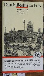 Prang, Hans und Horst Gnter Kleinschmidt.  Durch Berlin zu Fu: Wanderungen in Geschichte und Gegenwart Stadtwanderungen auf 17 Routen. 