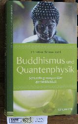 Kohl, Christian Thomas.  Buddhismus und Quantenphysik : Schlussfolgerungen ber die Wirklichkeit. Windpferd-Taschenbuch ; 10033; Windpferd-AurorisTaschenbuch 