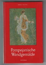 Maiuri, Amedeo:   Pompejanische Wandgemlde. 