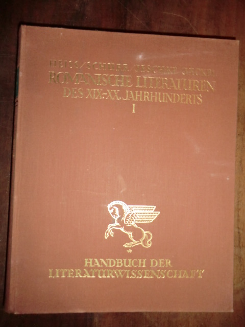 Heiss, Schürr, Jeschke, Jäckel  Handbuch der Literaturwissenschaft. Romanische Literaturen des XIX.-XX. Jahrhunderts 1. 