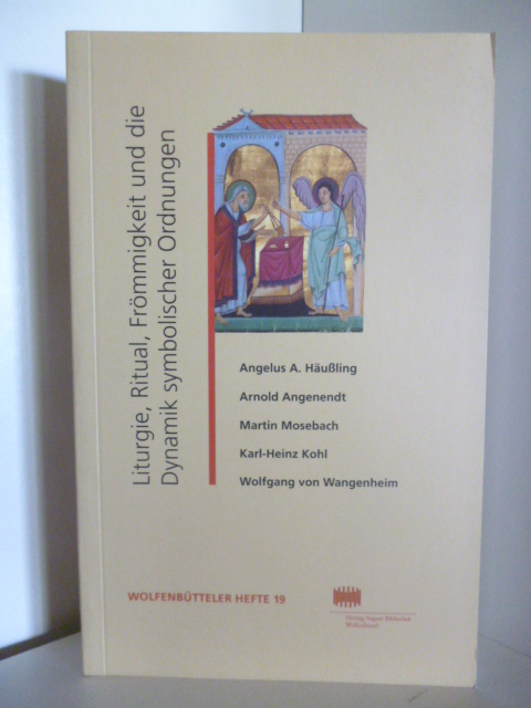 Herausgegeben von Helwig Schmidt-Glintzer  Liturgie, Ritual, Frömmigkeit und die Dynamik symbolischer Ordnung 