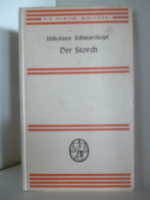 Schwarzkopf, Nikolaus  Die kleine Bücherei. Der Storch 