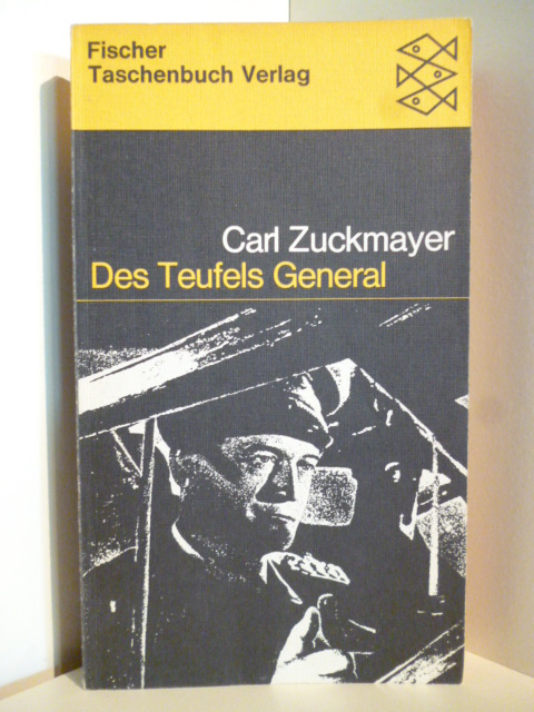 Zuckmayer, Carl  Des Teufels General. Schauspiel in drei Akten 