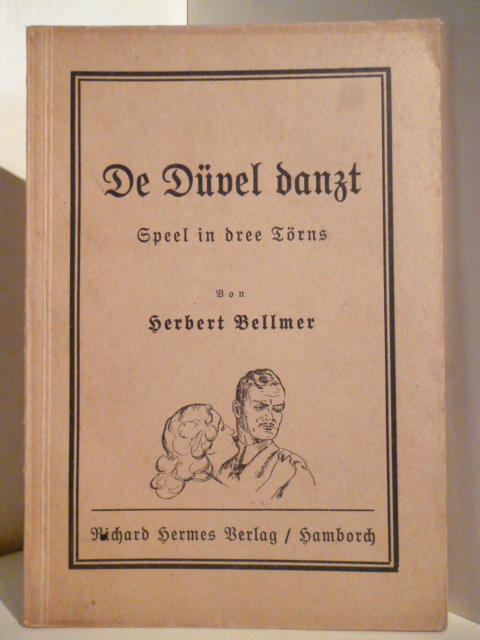 Bellmer, Herbert  De Düvel danzt. Speel in dree Törns. Band 135. 