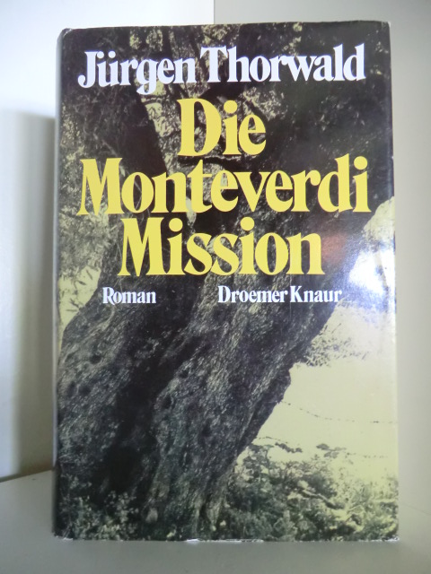 Thorwald, Jürgen  Die Monteverdi Mission 
