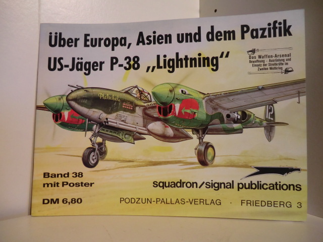 Gene B. Stafford. Zeichnungen von Don Greer  Das Waffen-Arsenal. Band 38. Über Europa, Asien und dem Pazifik. US-Jäger P-38 Lightning 