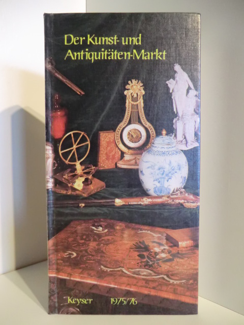 Herausgeber: Keysersche Verlagsbuchhandlung  Der Kunst- und Antiquitäten-Markt 